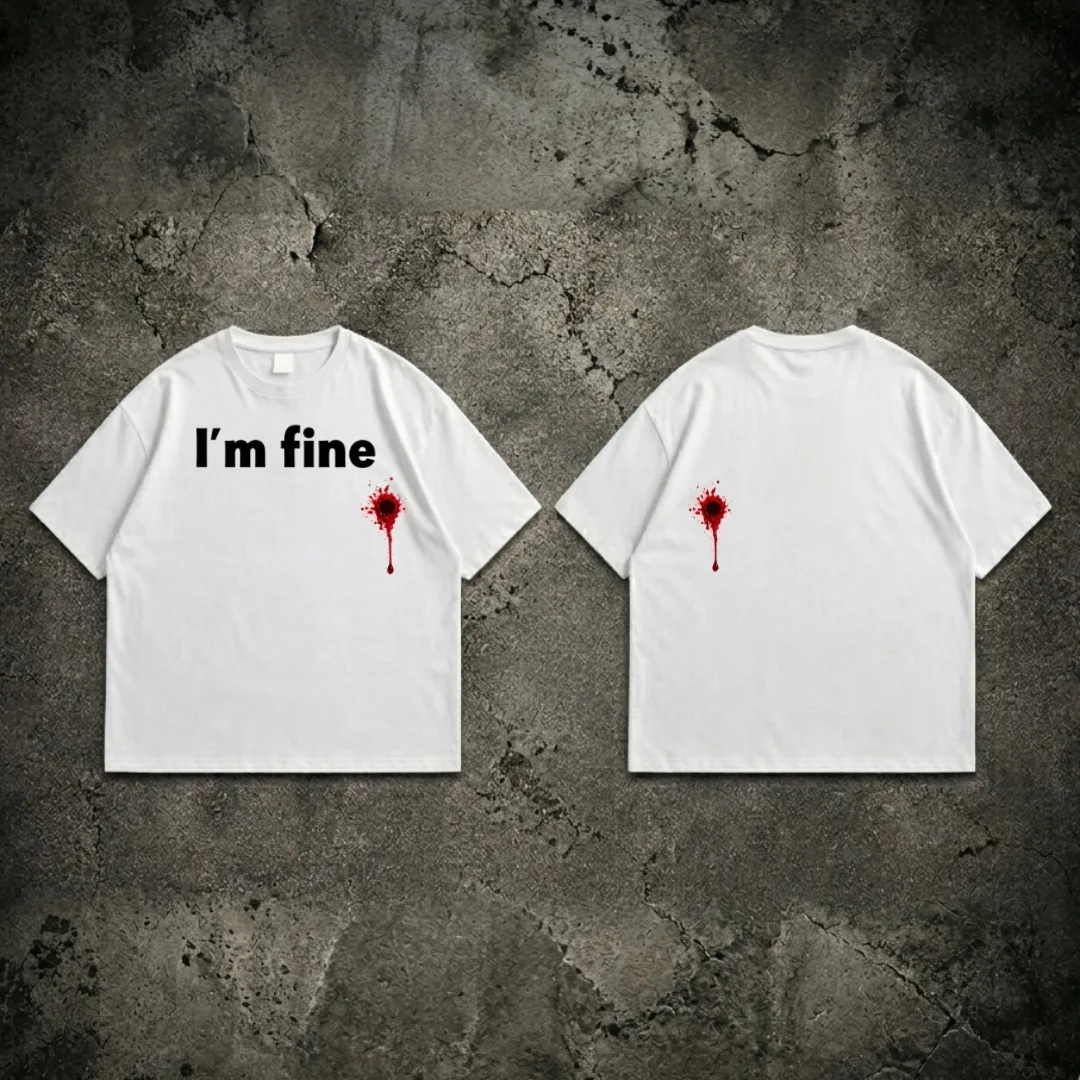 T shirt I'm fine 🔥